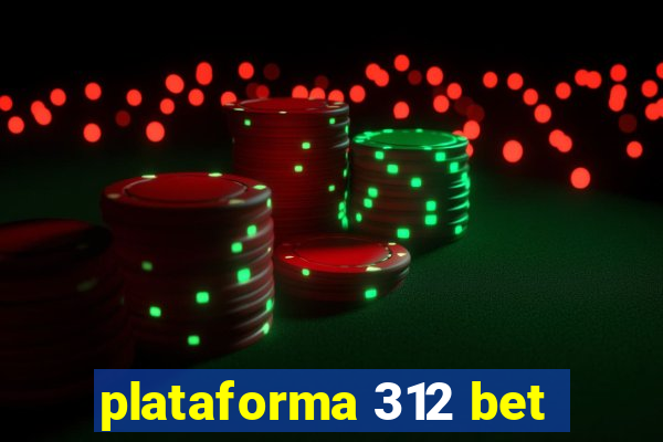 plataforma 312 bet